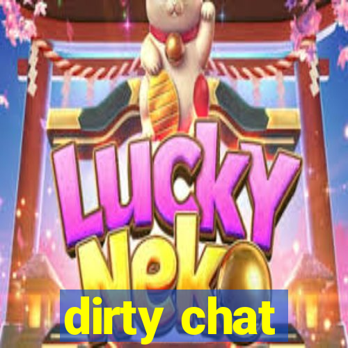 dirty chat